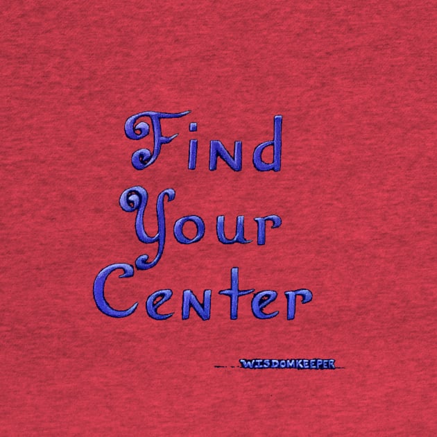 Find Your Center by CougarCreations